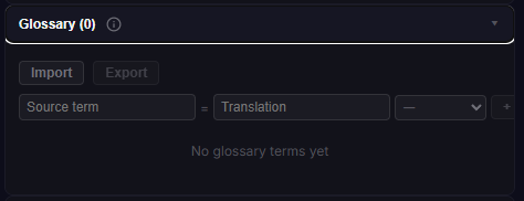 Glossary section expanded, empty — Source term and Translation fields ready, with 'No glossary terms yet' below